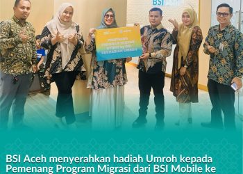BSI Aceh Serahkan Hadiah Umroh bagi Pemenang Migrasi BSI Mobile ke Byond by BSI